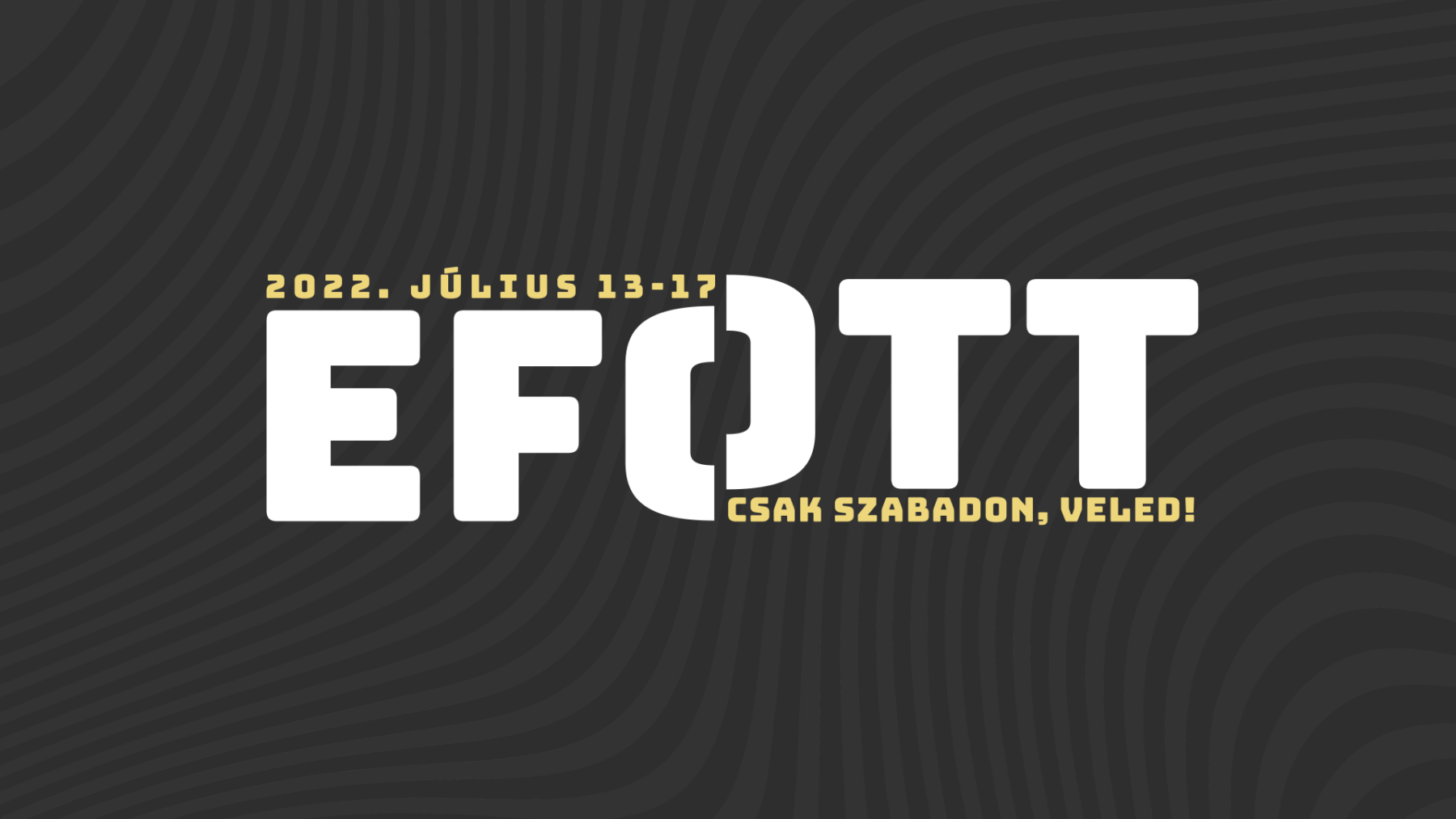 EFOTT 2022 logó fehér verzióban, fekete alapon, a fesztivál dátumával
