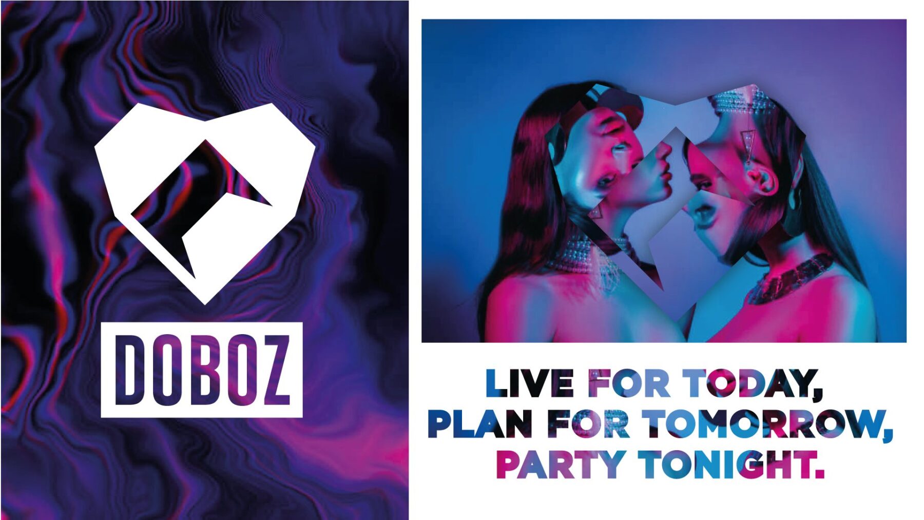 A Doboz logója és kampánykreatívja „Live for today, plan for tomorrow, party tonight” felirattal